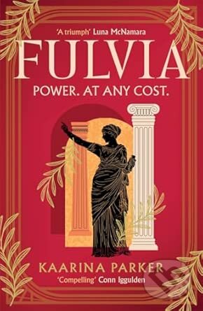 Kniha: Fulvia (Kaarina Parker). Bonnier Books, 2026 Kniha: Fulvia (Kaarina Parker). Bonnier Books, 2026