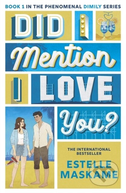 Kniha: Did I Mention I Love You? (The DIMILY Series) (Estelle Maskame). Bonnier Books, 2026 Kniha: Did I Mention I Love You? (The DIMILY Series) (Estelle Maskame). Bonnier Books, 2026