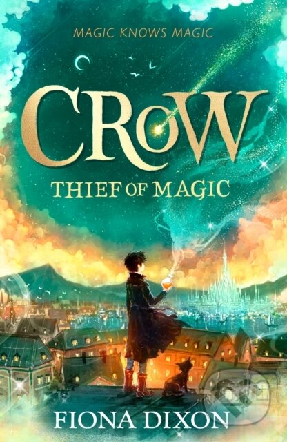 Kniha: Crow: Thief of Magic (Fiona Dixon). HarperCollins Publishers, 2026 Kniha: Crow: Thief of Magic (Fiona Dixon). HarperCollins Publishers, 2026