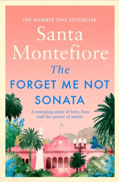 Kniha: The Forget-Me-Not Sonata (Santa Montefiore). Simon & Schuster, 2018 Kniha: The Forget-Me-Not Sonata (Santa Montefiore). Simon & Schuster, 2018