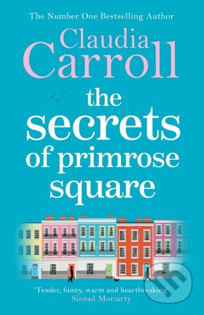 Kniha: The Secrets of Primrose Square (Claudia Carroll). Zaffre, 2019 Kniha: The Secrets of Primrose Square (Claudia Carroll). Zaffre, 2019