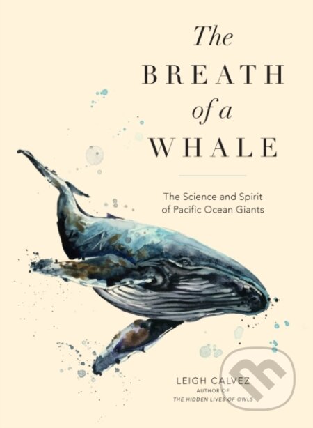 Kniha: The Breath of a Whale (Leigh Calvez). Sasquatch, 2019 Kniha: The Breath of a Whale (Leigh Calvez). Sasquatch, 2019