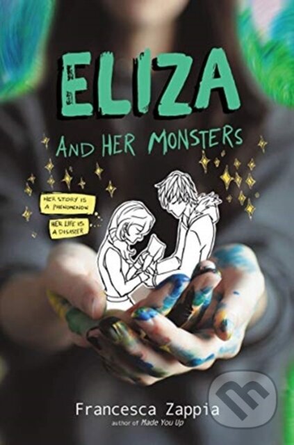 Kniha: Eliza and Her Monsters (Francesca Zappia). Greenwillow Books, 2019 Kniha: Eliza and Her Monsters (Francesca Zappia). Greenwillow Books, 2019