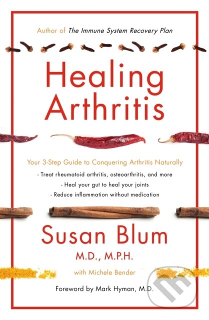 Kniha: Healing Arthritis (Dr Susan, M.D. a M.P.H Blum). Orion, 2017 Kniha: Healing Arthritis (Dr Susan, M.D. a M.P.H Blum). Orion, 2017