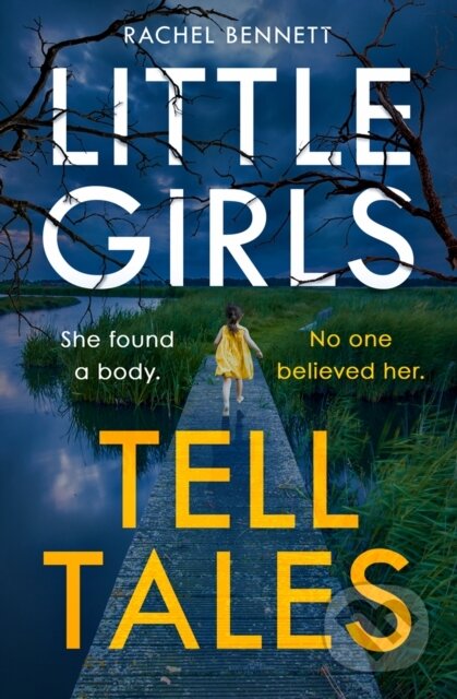 Kniha: Little Girls Tell Tales (Rachel Bennett). One More Chapter, 2020 Kniha: Little Girls Tell Tales (Rachel Bennett). One More Chapter, 2020