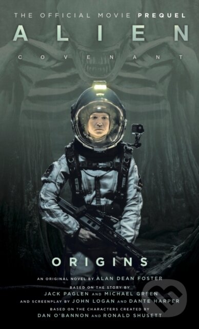 Kniha: Alien: Covenant 2 - The Official Prequel to the Blockbuster Film (Alan Dean Foster). Titan Books, 2017 Kniha: Alien: Covenant 2 - The Official Prequel to the Blockbuster Film (Alan Dean Foster). Titan Books, 2017