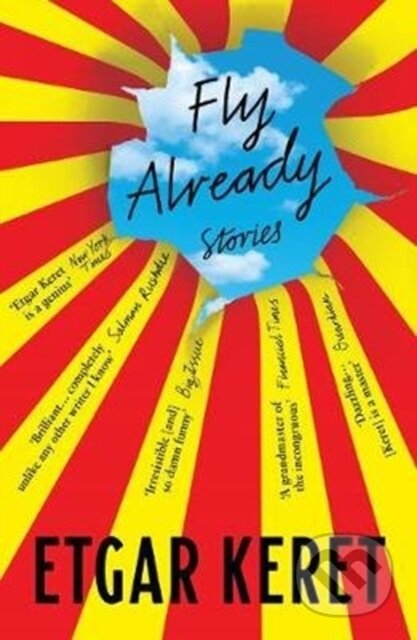 Kniha: Fly Already (Etgar Keret). Granta Books, 2020 Kniha: Fly Already (Etgar Keret). Granta Books, 2020