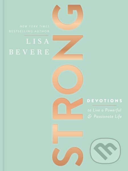 Kniha: Strong (Lisa Bevere). Thomas Nelson Publishers, 2020 Kniha: Strong (Lisa Bevere). Thomas Nelson Publishers, 2020