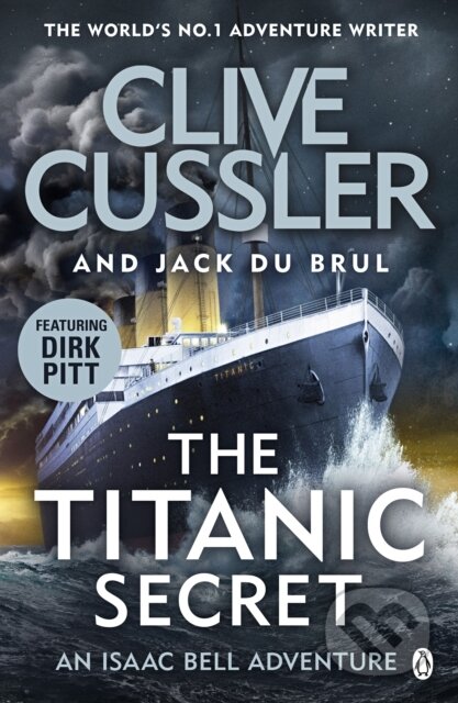 Kniha: The Titanic Secret (Clive Cussler a Jack du Brul). Penguin Books, 2020 Kniha: The Titanic Secret (Clive Cussler a Jack du Brul). Penguin Books, 2020