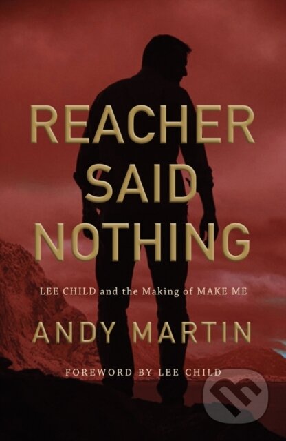 Kniha: Reacher Said Nothing (Andy Martin). Polity Press, 2020 Kniha: Reacher Said Nothing (Andy Martin). Polity Press, 2020