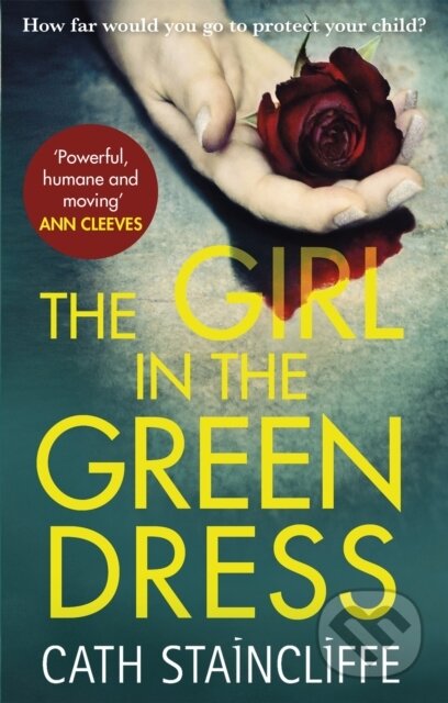 Kniha: The Girl in the Green Dress (Cath Staincliffe). Constable, 2018 Kniha: The Girl in the Green Dress (Cath Staincliffe). Constable, 2018