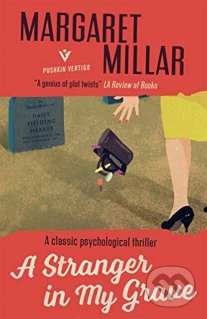 Kniha: A Stranger in My Grave (Margaret Millar). Pushkin, 2019 Kniha: A Stranger in My Grave (Margaret Millar). Pushkin, 2019