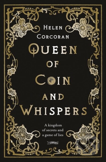 Kniha: Queen of Coin and Whispers (Helen Corcoran). OBrien, 2020 Kniha: Queen of Coin and Whispers (Helen Corcoran). OBrien, 2020