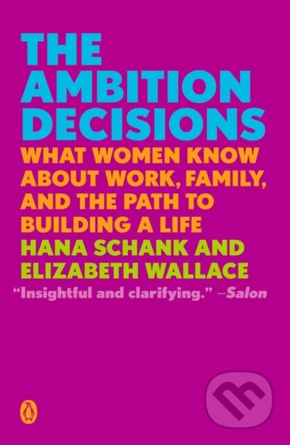 Kniha: The Ambition Decisions (Elizabeth, Ph.D. Wallace a Hana Schank). , 2019 Kniha: The Ambition Decisions (Elizabeth, Ph.D. Wallace a Hana Schank). , 2019