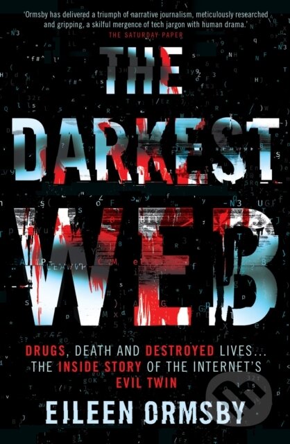 Kniha: The Darkest Web (Eileen Ormsby). Allen and Unwin, 2019 Kniha: The Darkest Web (Eileen Ormsby). Allen and Unwin, 2019