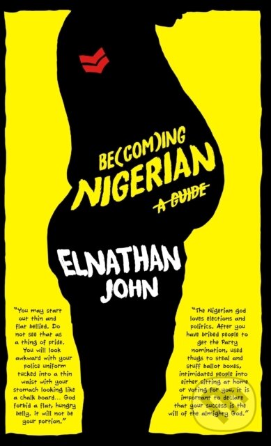 Kniha: Becoming Nigerian (Elnathan John). Cassava Republic, 2019 Kniha: Becoming Nigerian (Elnathan John). Cassava Republic, 2019