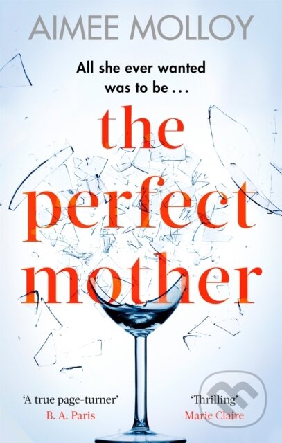 Kniha: The Perfect Mother (Aimee Molloy). Sphere, 2019 Kniha: The Perfect Mother (Aimee Molloy). Sphere, 2019