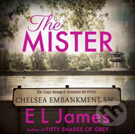 Kniha: The Mister (E L James). , 2019 Kniha: The Mister (E L James). , 2019
