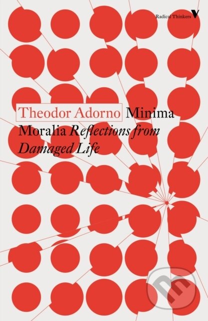 Kniha: Minima Moralia (Theodor Adorno). Verso, 2020 Kniha: Minima Moralia (Theodor Adorno). Verso, 2020