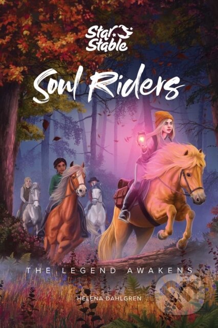 Kniha: Soul Riders (Helena Dahlgren a Star Stable Entertainment AB). Andrews McMeel, 2020 Kniha: Soul Riders (Helena Dahlgren a Star Stable Entertainment AB). Andrews McMeel, 2020