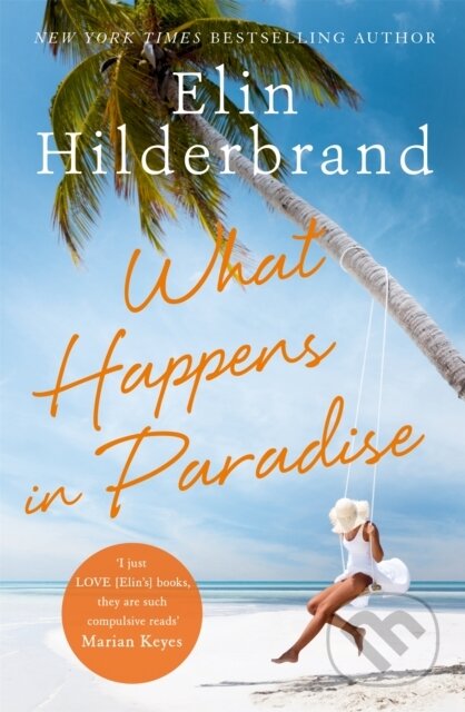 Kniha: What Happens in Paradise (Elin Hilderbrand). Hodder Paperback, 2020 Kniha: What Happens in Paradise (Elin Hilderbrand). Hodder Paperback, 2020