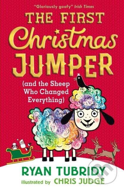 Kniha: The First Christmas Jumper (and the Sheep Who Changed Everything) (Ryan Tubridy). Walker books, 2019 Kniha: The First Christmas Jumper (and the Sheep Who Changed Everything) (Ryan Tubridy). Walker books, 2019