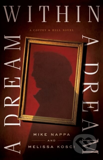 Kniha: A Dream within a Dream (Melissa Kosci a Mike Nappa). , 2020 Kniha: A Dream within a Dream (Melissa Kosci a Mike Nappa). , 2020