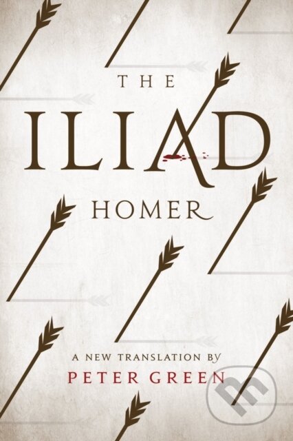 Kniha: The Iliad (Homer). University of California Press, 2019 Kniha: The Iliad (Homer). University of California Press, 2019