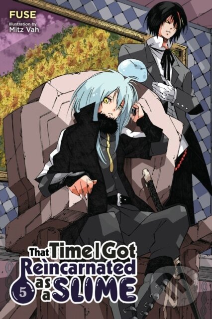 Kniha: That Time I Got Reincarnated as a Slime, Vol. 5 (light novel) (Fuse, Mitz Vah a Kevin Gifford). Yen Press, 2019 Kniha: That Time I Got Reincarnated as a Slime, Vol. 5 (light novel) (Fuse, Mitz Vah a Kevin Gifford). Yen Press, 2019