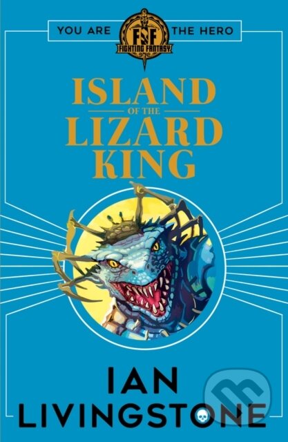 Kniha: Fighting Fantasy: Island of the Lizard King (Ian Livingstone). Scholastic, 2018 Kniha: Fighting Fantasy: Island of the Lizard King (Ian Livingstone). Scholastic, 2018