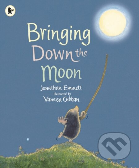Kniha: Bringing Down the Moon (Jonathan Emmett). Walker books, 2017 Kniha: Bringing Down the Moon (Jonathan Emmett). Walker books, 2017