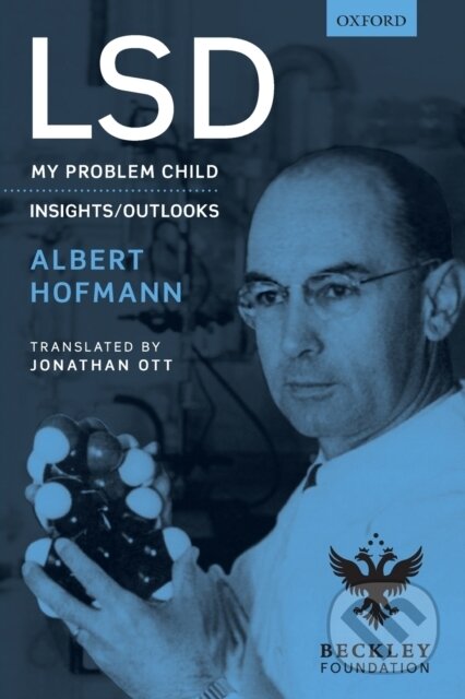 Kniha: LSD (Albert Hofmann). Oxford University Press, 2018 Kniha: LSD (Albert Hofmann). Oxford University Press, 2018