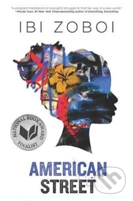 Kniha: American Street (Ibi Zoboi). Balzer + Bray, 2018 Kniha: American Street (Ibi Zoboi). Balzer + Bray, 2018