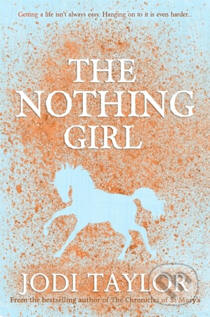 Kniha: The Nothing Girl (Jodi Taylor). Headline Book, 2019 Kniha: The Nothing Girl (Jodi Taylor). Headline Book, 2019