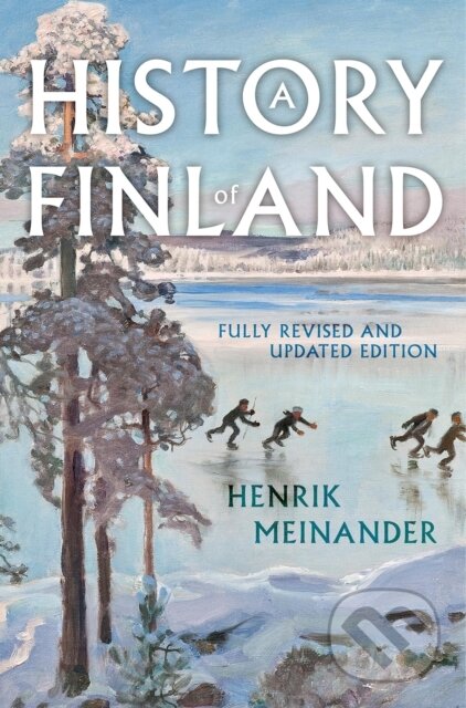 Kniha: A History of Finland (Henrik Meinander). C Hurst & Co Publishers, 2020 Kniha: A History of Finland (Henrik Meinander). C Hurst & Co Publishers, 2020