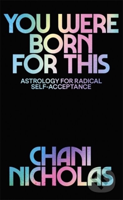 Kniha: You Were Born For This (Chani Nicholas). Yellow Kite, 2020 Kniha: You Were Born For This (Chani Nicholas). Yellow Kite, 2020