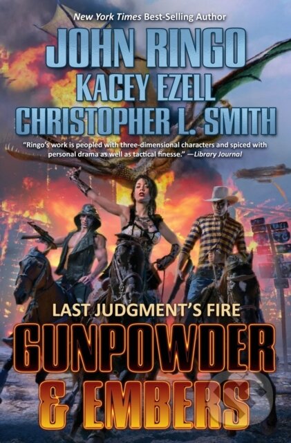 Kniha: Gunpowder & Embers (Christopher L. Smith, Kacey Ezell a John Ringo). , 2019 Kniha: Gunpowder & Embers (Christopher L. Smith, Kacey Ezell a John Ringo). , 2019
