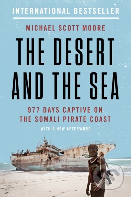 Kniha: The Desert and the Sea (Michael Scott Moore). HarperCollins, 2019 Kniha: The Desert and the Sea (Michael Scott Moore). HarperCollins, 2019