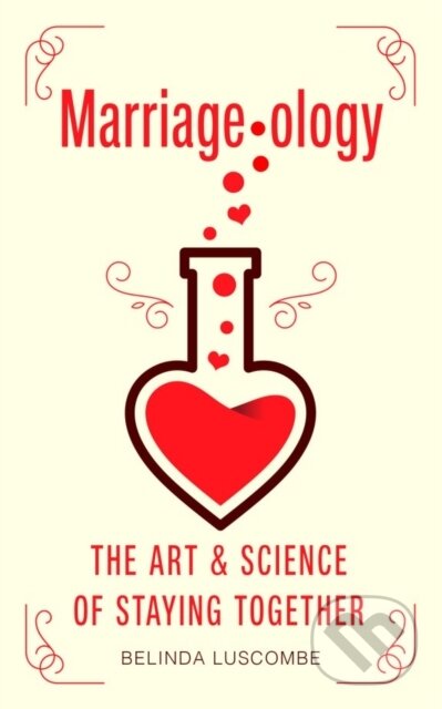 Kniha: Marriageology (Belinda Luscombe). Oneworld Publications, 2019 Kniha: Marriageology (Belinda Luscombe). Oneworld Publications, 2019