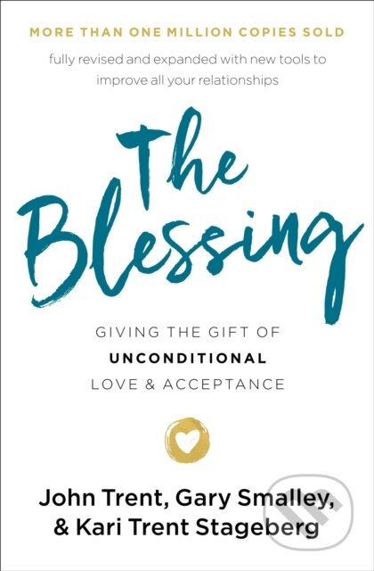 Kniha: The Blessing (Gary Smalley, Kari Trent Stageberg a John Trent). Thomas Nelson Publishers, 2019 Kniha: The Blessing (Gary Smalley, Kari Trent Stageberg a John Trent). Thomas Nelson Publishers, 2019