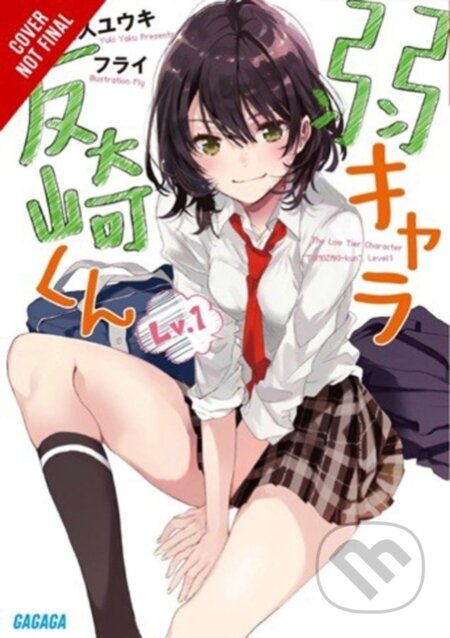 Kniha: Bottom-Tier Character Tomozaki, Vol. 1 (light novel) (Fly Kennoji, Yuki Yaku a Jennifer Ward). Yen Press, 2019 Kniha: Bottom-Tier Character Tomozaki, Vol. 1 (light novel) (Fly Kennoji, Yuki Yaku a Jennifer Ward). Yen Press, 2019