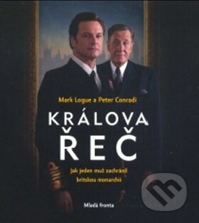 Audiokniha: Králova řeč (Mark Logue a Peter Conradi). Mladá fronta, 2014 Audiokniha: Králova řeč (Mark Logue a Peter Conradi). Mladá fronta, 2014