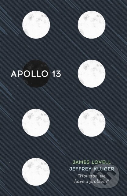 Kniha: Apollo 13 (James Lovell a Jeffrey Kluger). Coronet, 1995 Kniha: Apollo 13 (James Lovell a Jeffrey Kluger). Coronet, 1995