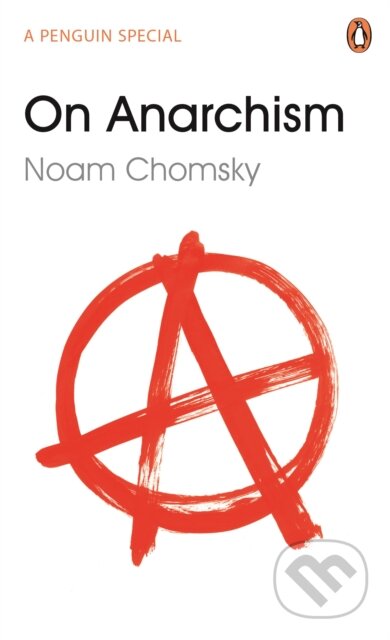 Kniha: On Anarchism (Noam Chomsky). Penguin Books, 2014 Kniha: On Anarchism (Noam Chomsky). Penguin Books, 2014