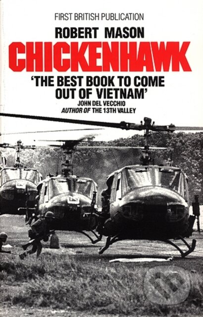Kniha: Chickenhawk (Robert Mason). Corgi Books, 1984 Kniha: Chickenhawk (Robert Mason). Corgi Books, 1984