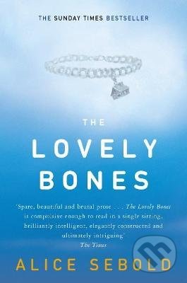 Kniha: The Lovely Bones (Alice Sebold). Picador, 2003 Kniha: The Lovely Bones (Alice Sebold). Picador, 2003