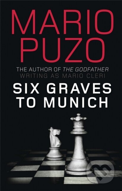 Kniha: Six Graves to Munich (Mario Puzo). , 2010 Kniha: Six Graves to Munich (Mario Puzo). , 2010