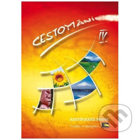 Cestománie IV. (Bohuslav Borovička). Kartografie Praha, 2008 Cestománie IV. (Bohuslav Borovička). Kartografie Praha, 2008