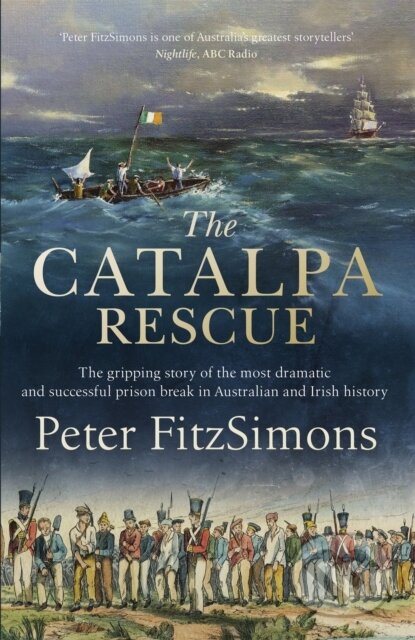 Kniha: The Catalpa Rescue (Peter Fitzsimons). Constable, 2019 Kniha: The Catalpa Rescue (Peter Fitzsimons). Constable, 2019