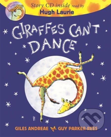 Kniha: Giraffes Can't Dance Book & CD (Giles Andreae). Orchard, 2019 Kniha: Giraffes Can't Dance Book & CD (Giles Andreae). Orchard, 2019